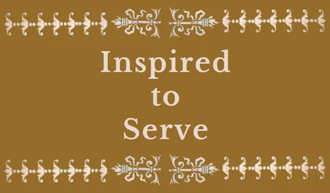 Inspired to Serve